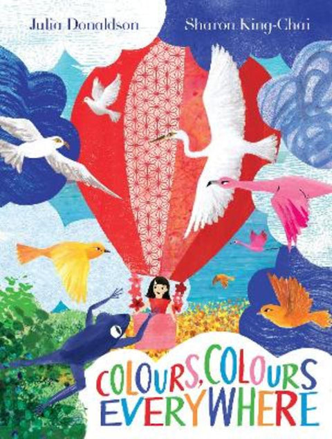 Colours, Colours Everywhere by Julia Donaldson - 9781529078527
