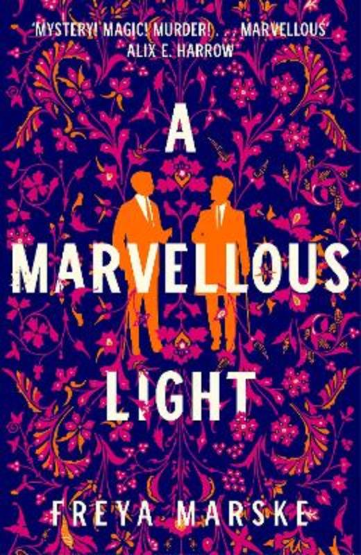 A Marvellous Light by Freya Marske - 9781529080896