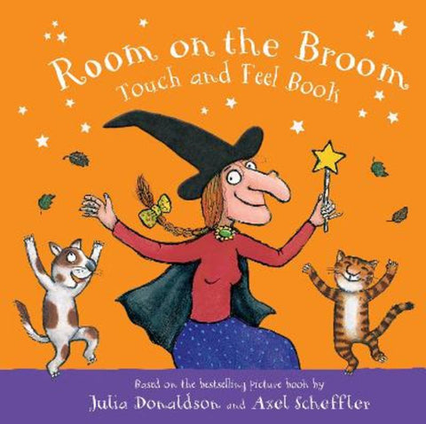 Room on the Broom Touch and Feel Book by Julia Donaldson - 9781529083347