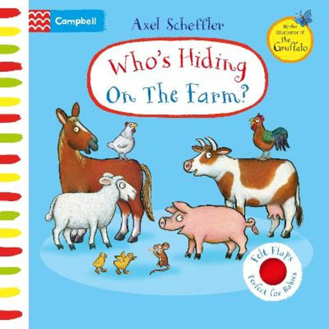 Who's Hiding On The Farm? by Axel Scheffler - 9781529084702