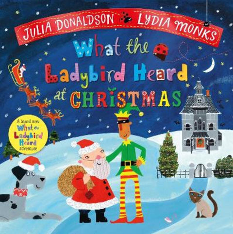 What the Ladybird Heard at Christmas by Julia Donaldson - 9781529087055