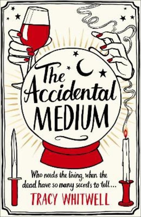 The Accidental Medium by Tracy Whitwell - 9781529087550