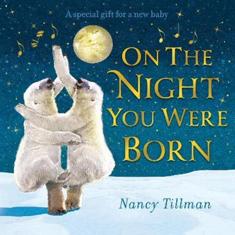 On the Night You Were Born by Nancy Tillman - 9781529095685