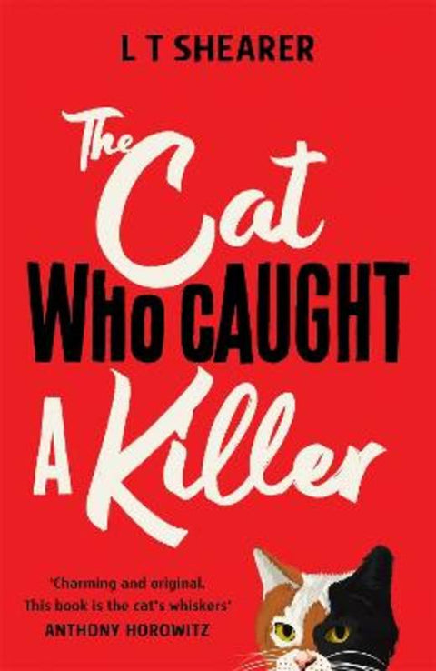 The Cat Who Caught a Killer by L T Shearer - 9781529097993