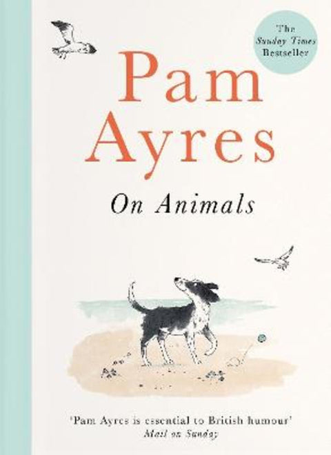 Pam Ayres on Animals by Pam Ayres - 9781529104967