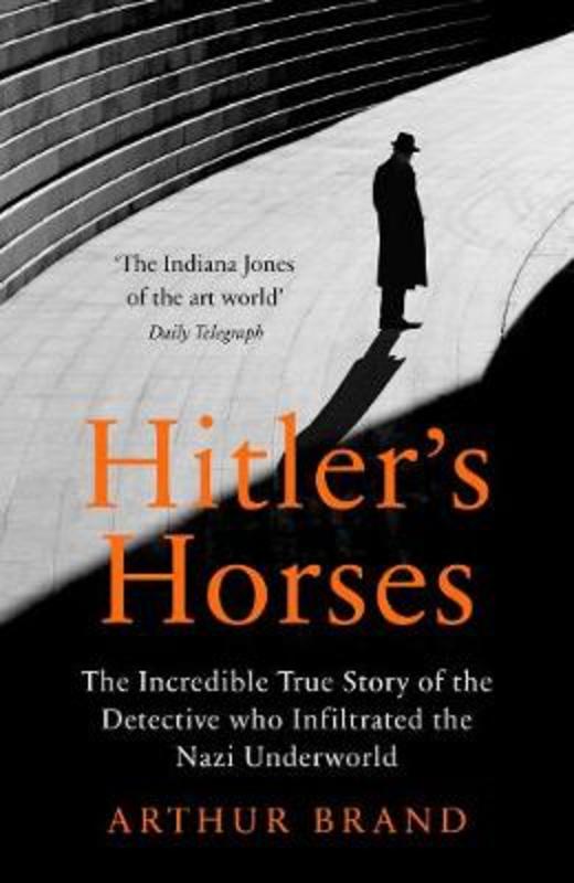 Hitler's Horses by Arthur Brand - 9781529106107