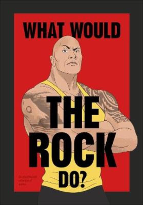 What Would The Rock Do? by No Author - 9781529108118