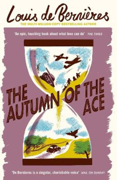 The Autumn of the Ace by Louis de Bernieres - 9781529110753
