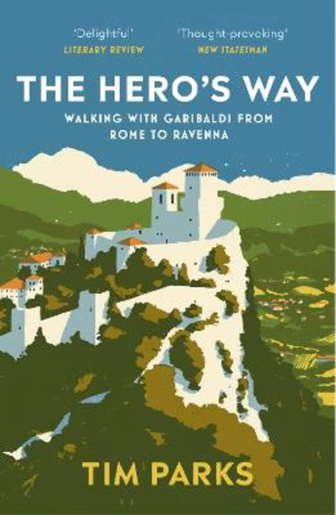 The Hero's Way by Tim Parks - 9781529112597