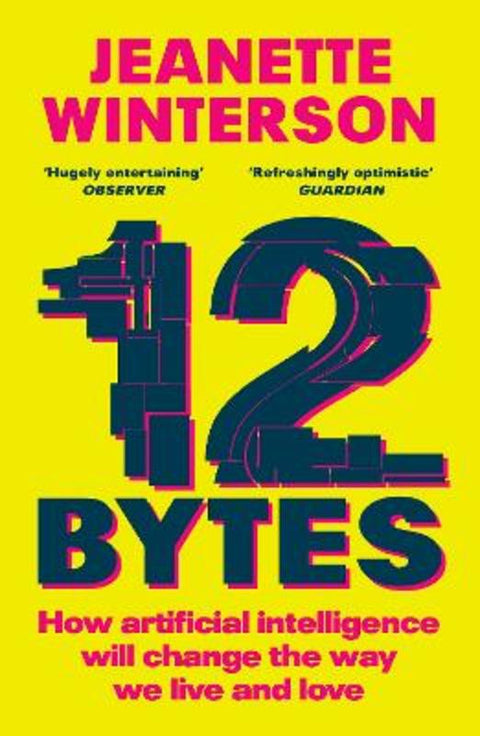 12 Bytes by Jeanette Winterson - 9781529112979
