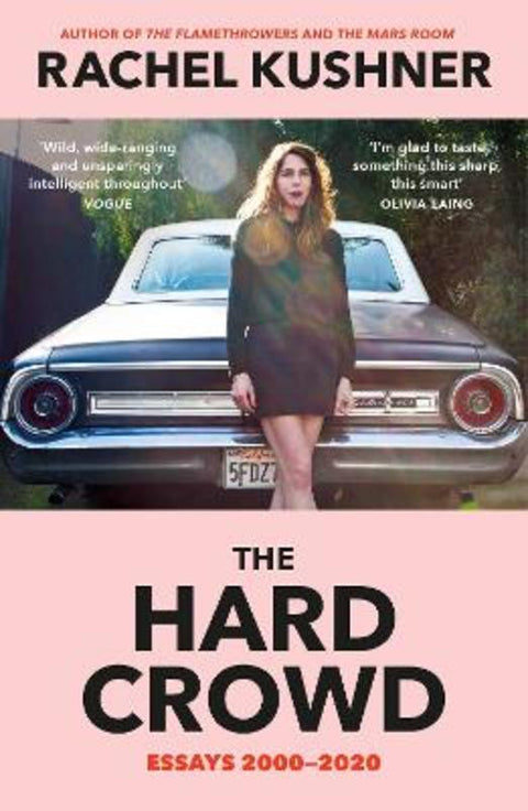 The Hard Crowd by Rachel Kushner - 9781529114027