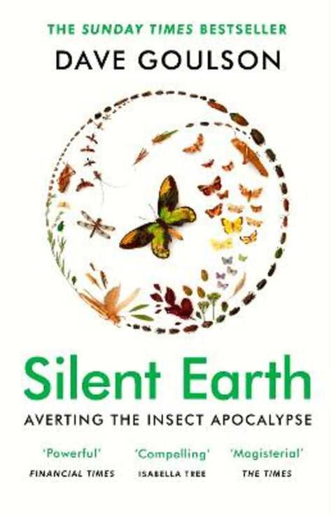 Silent Earth by Dave Goulson - 9781529114423