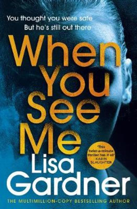 When You See Me by Lisa Gardner - 9781529124392