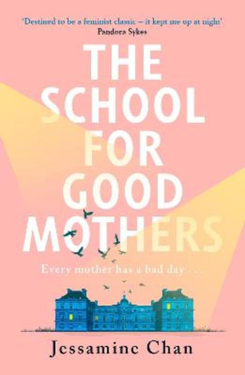 The School for Good Mothers by Jessamine Chan - 9781529151336