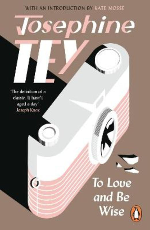 To Love and Be Wise by Josephine Tey - 9781529156430