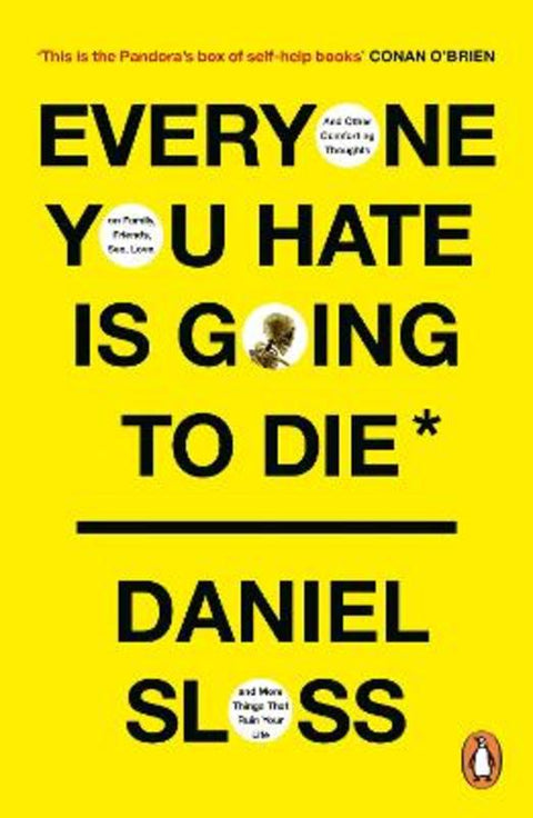 Everyone You Hate is Going to Die by Daniel Sloss - 9781529157093