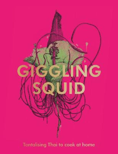 The Giggling Squid Cookbook by Giggling Squid - 9781529195606