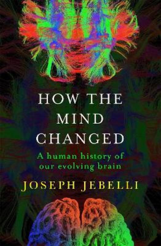 How the Mind Changed by Joseph Jebelli - 9781529300147