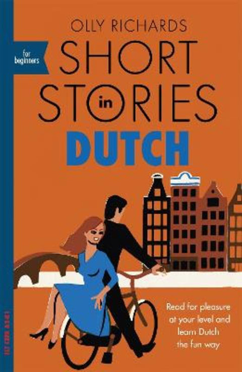 Short Stories in Dutch for Beginners by Olly Richards - 9781529302868