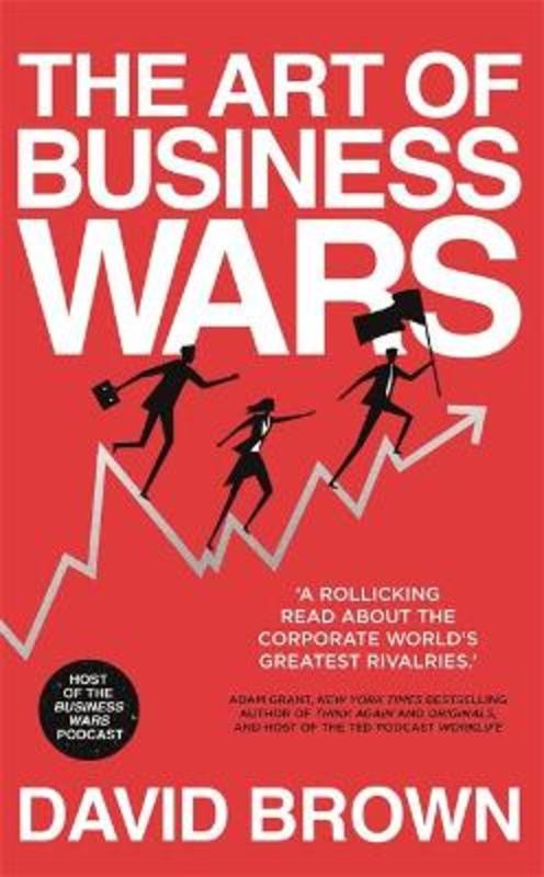 The Art of Business Wars by David Brown - 9781529307016