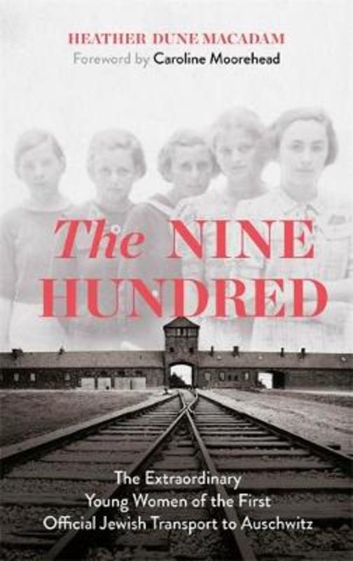 The Nine Hundred by Heather Dune Macadam - 9781529329322