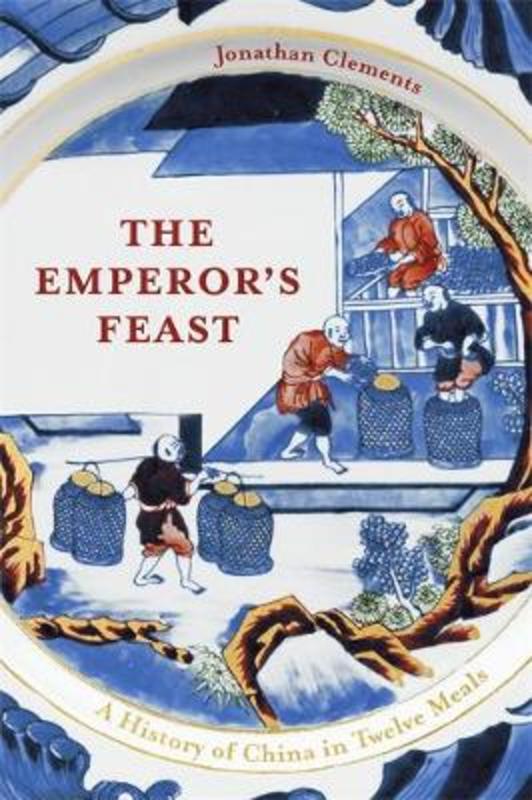 The Emperor's Feast by Jonathan Clements - 9781529332445