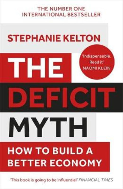 The Deficit Myth by Stephanie Kelton - 9781529352566