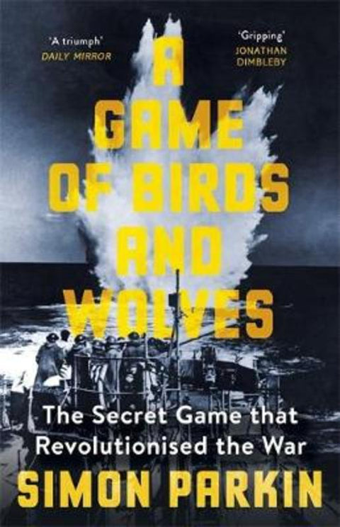 A Game of Birds and Wolves by Simon Parkin - 9781529353211