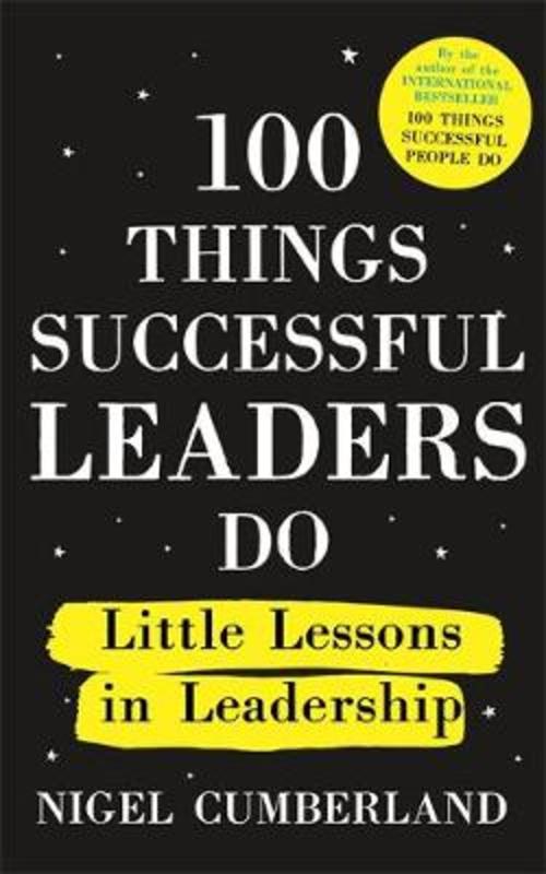 100 Things Successful Leaders Do by Nigel Cumberland - 9781529353310