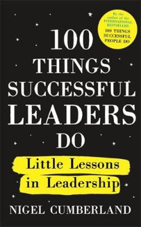 100 Things Successful Leaders Do by Nigel Cumberland - 9781529353310