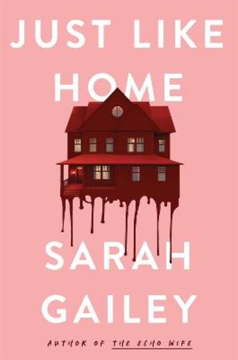 Just Like Home by Sarah Gailey - 9781529354546