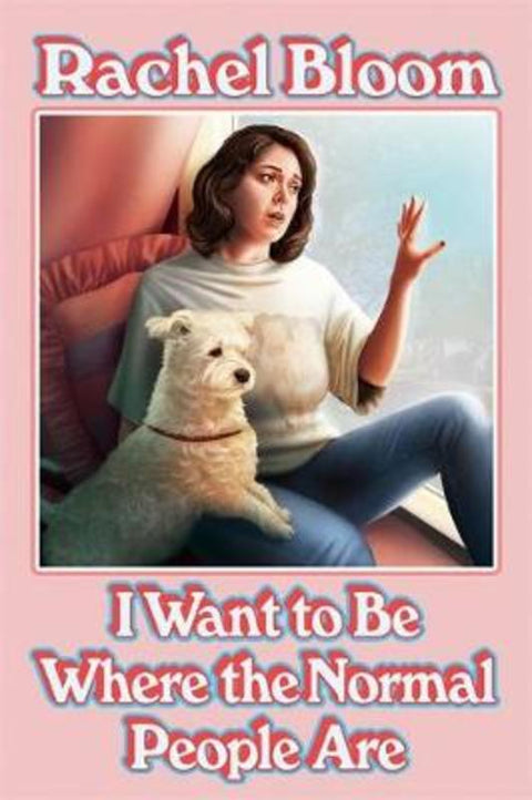 I Want to Be Where the Normal People Are from Rachel Bloom - Harry Hartog gift idea