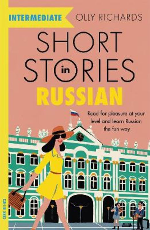 Short Stories in Russian for Intermediate Learners by Olly Richards - 9781529361759