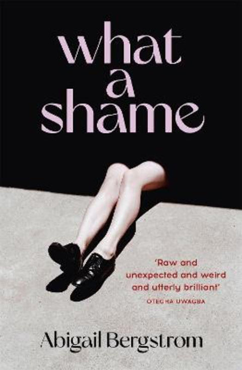 What a Shame by Abigail Bergstrom - 9781529367010