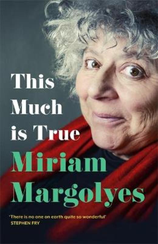This Much is True by Miriam Margolyes - 9781529379884