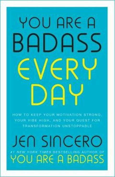 You Are a Badass Every Day by Jen Sincero - 9781529380514