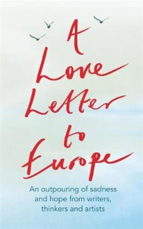 A Love Letter to Europe by Frank Cottrell Boyce - 9781529381108