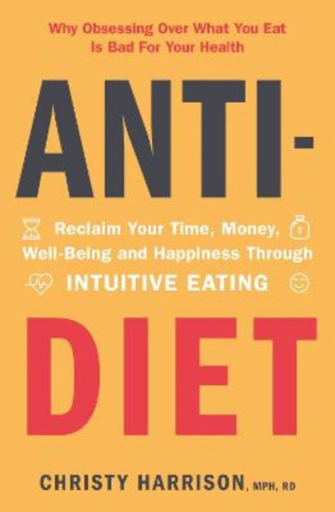Anti-Diet by Christy Harrison - 9781529381177