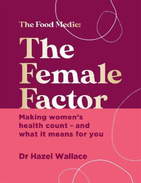 The Female Factor by Dr Hazel Wallace - 9781529382860