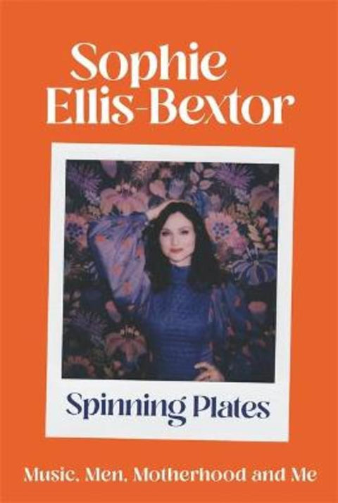 Spinning Plates by Sophie Ellis-Bextor - 9781529383072