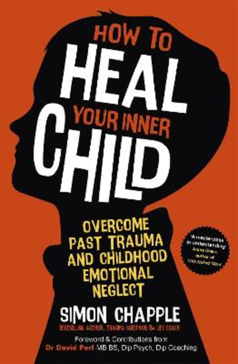 How to Heal Your Inner Child by Simon Chapple - 9781529383638