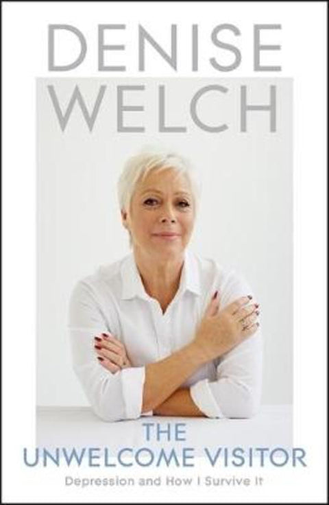 The Unwelcome Visitor by Denise Welch - 9781529384543