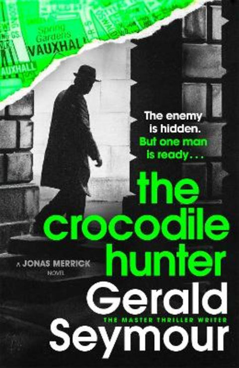 The Crocodile Hunter by Gerald Seymour - 9781529386042