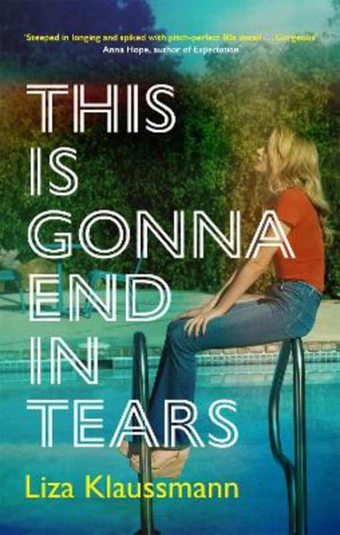 This is Gonna End in Tears by Liza Klaussmann - 9781529389371