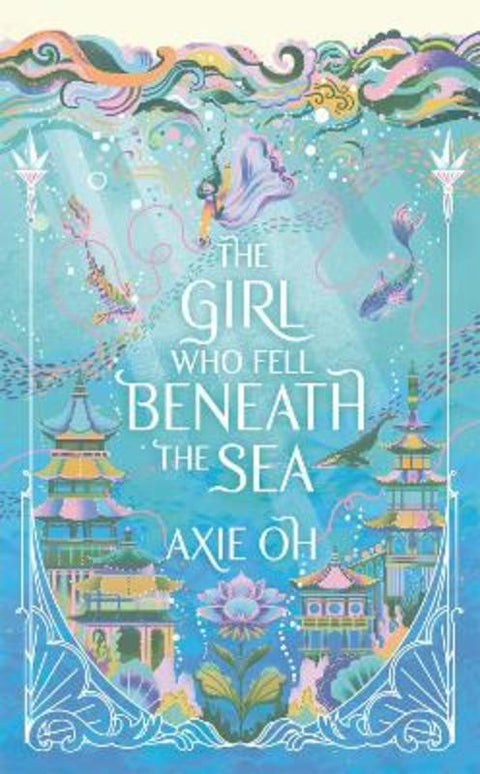 The Girl Who Fell Beneath the Sea by Axie Oh - 9781529391701