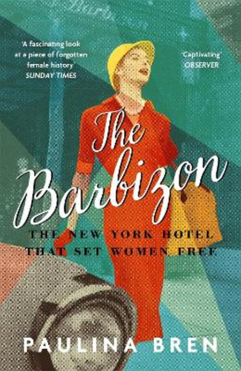The Barbizon by Paulina Bren - 9781529393040