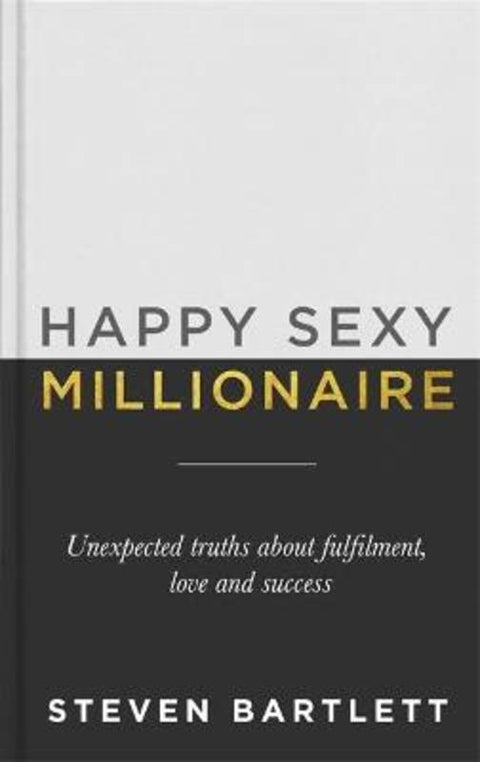Happy Sexy Millionaire by Steven Bartlett - 9781529393255