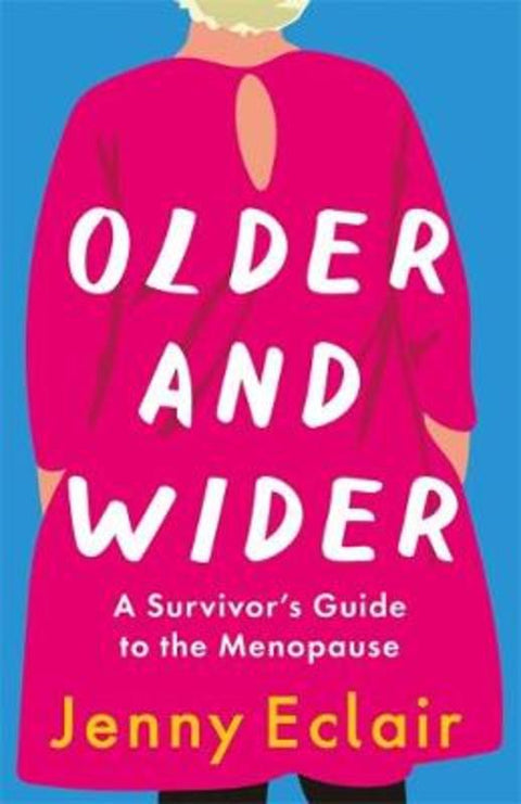 Older and Wider by Jenny Eclair - 9781529403541