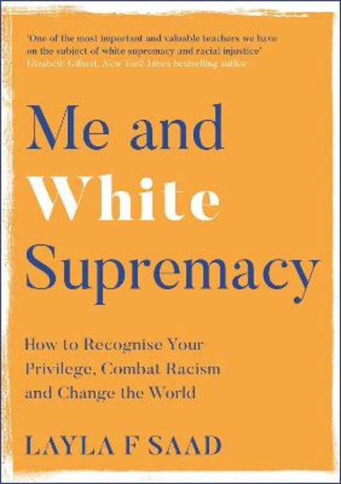 Me and White Supremacy by Layla Saad - 9781529405118