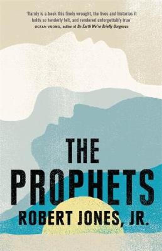 The Prophets by Robert Jones Jr. - 9781529405729